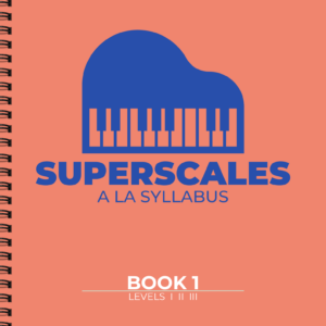 Super Scales a la Syllabus Book 1 (Levels I-III)